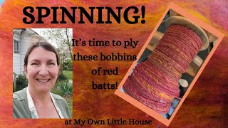 Spinning Is It Time to Ply Those Red Batts [upl. by Harilda]