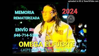 OMEGA EL FUERTE CHAMBONEA NUEVA VERSIÓN 2024 REMATERIZADA [upl. by Siwel773]