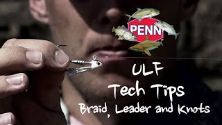 Ultra Light Fishing ULF Tech Tips  Braids  Leaders and Joining Knots [upl. by Piegari]