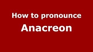 How to Pronounce Anacreon  PronounceNamescom [upl. by Attelrak369]