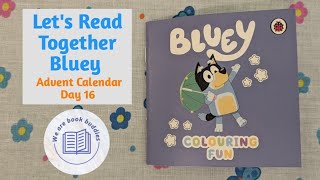 Lets read together a book from the Bluey Advent Calendar Day 16 Colouring Fun 8 Read along aloud [upl. by Amand267]