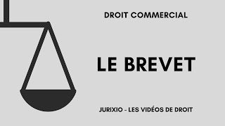 Le brevet dinvention définition protection dépôt de brevet  La propriété industrielle [upl. by Notecnirp]