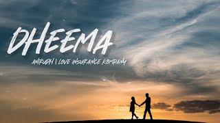 Love Insurance Kompany  Dheema Lyrics  Anirudh  MCP [upl. by Jethro]