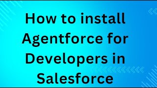 How to install Agentforce for Developers in Salesforce [upl. by Airetas]