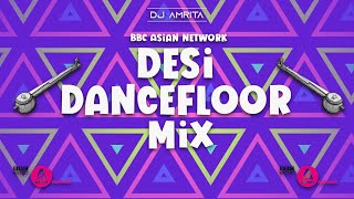 BBC ASIAN NETWORK  DESI DANCEFLOOR MIX  DJ AMRITA [upl. by Enilegna]