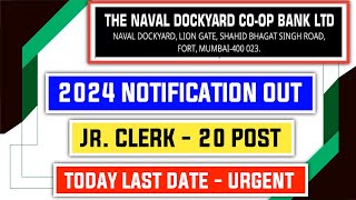 Urgent  The Naval Dockyard Co Operative Bank 2024 Notification Out [upl. by Annaitat]