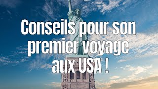 🇫🇷 Conseils pour son premier voyage aux USA  Désolé pour le son de ma voix jai forcé [upl. by Hgiellek761]