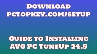 How To Download and Install AVG PC TuneUp 245 Manual [upl. by Stalder400]