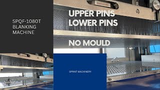 Blanking Machine SPQF1080T Upper Pins  Lower Pins  No Mould [upl. by Aham]