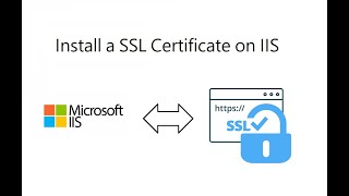 Install a SSL Certificate on IIS [upl. by Eellek163]