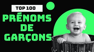 Prénoms Garçons Tendance Top 100 [upl. by Dene]