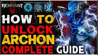 Remnant 2 How to Unlock Archon Archetype Complete Guide for All Required Items [upl. by Levan]