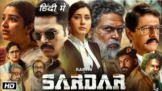 Sardar Full Movie Hindi Dubbed  Karthi  Raashii Khanna  Chunky Pandey  OTT Explanation [upl. by Acalia]