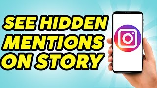 How to See Hidden Mention in Instagram Stories  See Secret Mentions 2023 [upl. by Keon379]