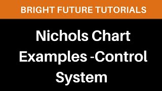 Nichols chart examples  Nichols chart in control system  how to plot Nichols chart [upl. by Harbour466]