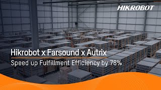 Speed up Fulfillment Efficiency by 78  Hikrobot x Farsound x Autrix  UK [upl. by Adnalor]