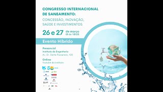 2º Dia Congresso internacional de saneamento concessão inovação saúde e investimentos [upl. by Mayyahk]