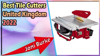 Best Tile Cutters United Kingdom 2022 [upl. by Novets]