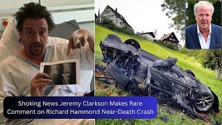 Shoking News Jeremy Clarkson Makes Rare Comment on Richard Hammond NearDeath Crash [upl. by Yatnuhs]