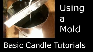 Candle Basics Using a Mold [upl. by Asiral]