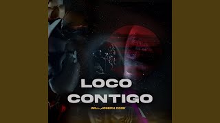 Loco Contigo [upl. by Margaux]