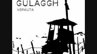 Gulaggh  Vorkuta [upl. by Llennhoj]