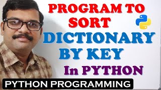 PYTHON PROGRAM TO SORT DICTIONARY BY KEY  KEY BASED SORTING IN DICTIONARY  PYTHON PROGRAMMING [upl. by Aicilaf716]