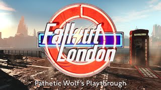 Fallout London  PatheticWolf Playthrough amp First Impressions [upl. by Aid]