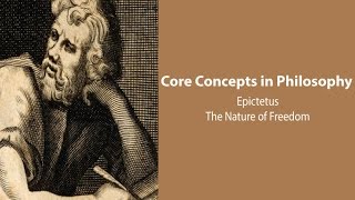 Epictetus Discourses  The Nature of Freedom  Philosophy Core Concepts [upl. by September963]