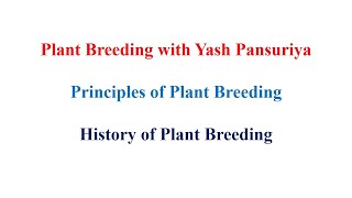 History of Plant BreedingIntroduction to Plant Breeding [upl. by Gnoud]