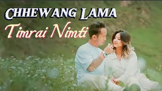 Chhewang Lama  Timrai Nimti  Lyric video [upl. by Saxen]