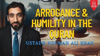 Arrogance amp Humility in the Quran  EPIC Masjid  Ustadh Nouman Ali Khan [upl. by Orianna208]