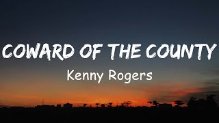 Kenny Rogers  Coward of the County Lyrics [upl. by Einnil]