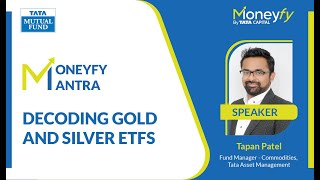 Moneyfy Mantra with Mr Tapan Patel Fund Manager  Commodities Tata Asset Management [upl. by Anneyehc585]