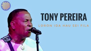 TONY PEREIRA  Loron Ida Hau Sei Fila Video Lirik [upl. by Nuhsar]