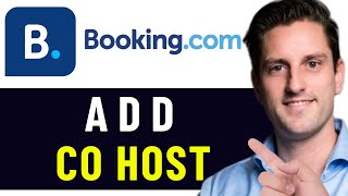 HOW TO ADD A CO HOST ON BOOKINGCOM 2024 FULL GUIDE [upl. by Cid136]