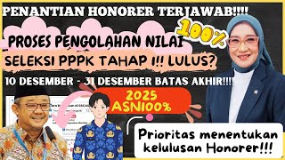 🔴 AKHIRNYA❗PENANTIAN HONORER TERJAWAB❓PENGOLAHAN NILAI SELEKSI PPPK❗PRIORITAS MENENTUKAN KELULUSAN❗ [upl. by Lonnie]