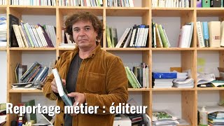 ÉDITEUR DÉCOUVRE UN MÉTIER [upl. by Ev]