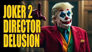 Joker Folie à Deux Director Trump Derangement Syndrome DESTROYS Film [upl. by Karina]