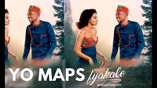 Yo Maps  Fyakale Fyakale Official Audio [upl. by Teragramyram]