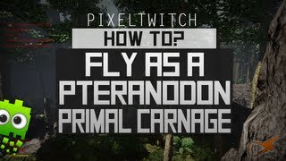 How To  Primal Carnage  Fly as a Pteranodon [upl. by Rika]