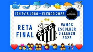 17H  PÓS JOGO  VOCÊ ESCOLHE O ELENCO 2025 [upl. by Auria]