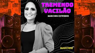 Perlla  Tremendo Vacilão Marchini 2023 EXTENDED [upl. by Ecam]