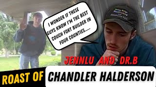 The Roast Of Chandler Halderson w JennLu and Dr B [upl. by Giuliana990]