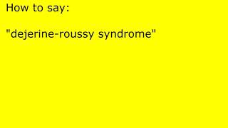 How to pronounce dejerineroussy syndrome [upl. by Oxley]