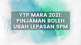 YTP MARA 2021 Pinjaman Boleh Ubah Lepasan SPM Bagi Menyambung Pengajian Sehingga Ijazah Pertama [upl. by Nylave]