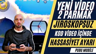 EN Ä°YÄ° JÄ°ROSKOPSUZ 2 PARMAK HASSASÄ°YET AYARLARI PUBG MOBÄ°LE  KONTROL AYARI [upl. by Favata]