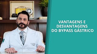 Vantagens e desvantagens do Bypass Gástrico [upl. by Nekcarb457]