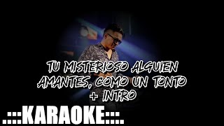 Pitty Murua Tu misterioso alguien Amantes Como un tonto  Intro  KARAOKE [upl. by Giuseppe]