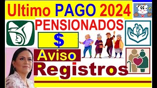 ULTIMO PAGO 2024 PENSIONADOS IMSS ISSSTE CALENDARIO REGISTRO 65 PENSION Y PRESIDENTA CLAUDIA S [upl. by Haisi]